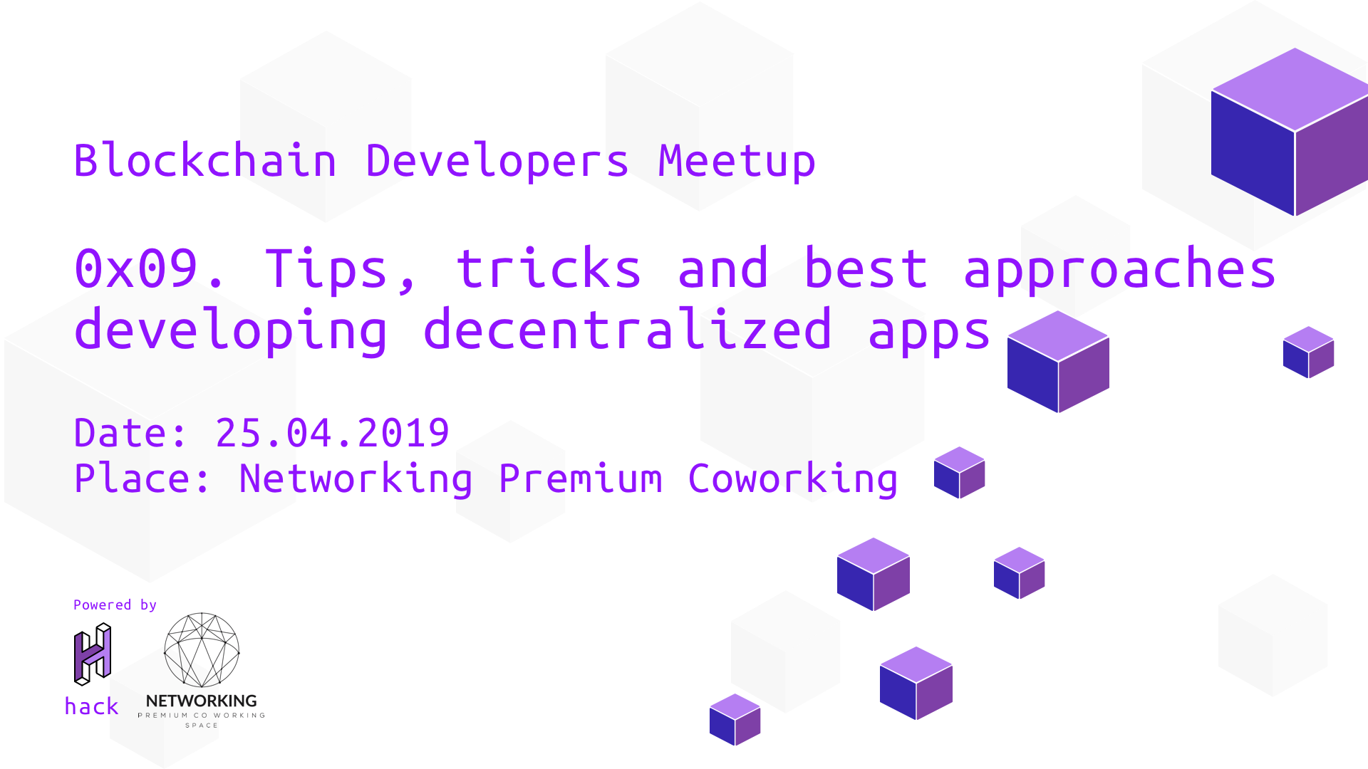 Cover Image for Tips, tricks, and best approaches for developing decentralized applications – 0x09. [Blockchain Developers Meetup]