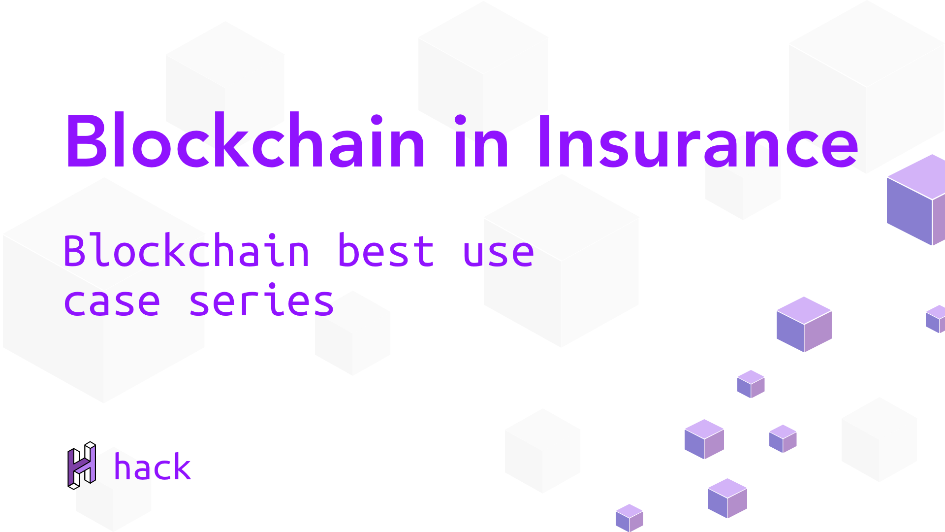 Cover Image for Blockchain in Insurance, the power to improve!